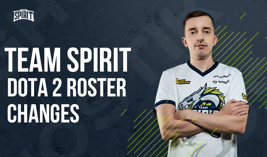 TEAM SPIRIT DOTA 2 ROSTER CHANGES