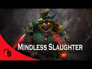 Mindless Slaughter