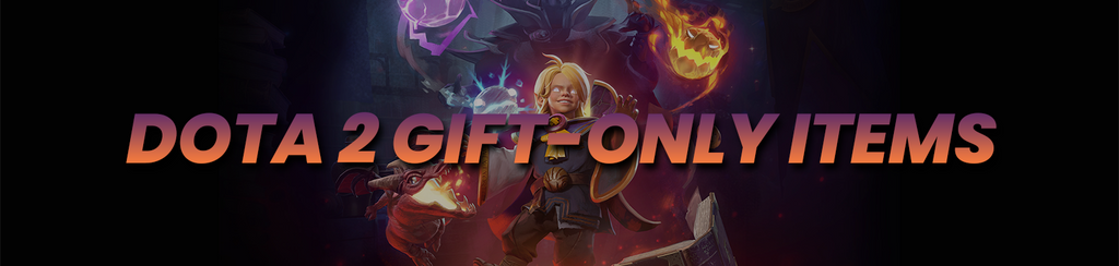 Dota 2 Gift Only Items – VikingDOTA