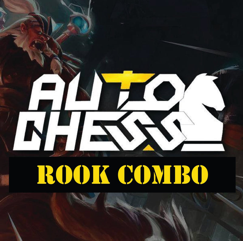 Auto Chess Rook Combo